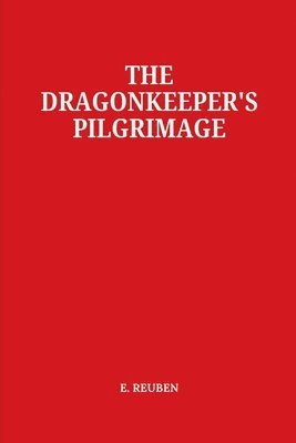 bokomslag The Dragonkeeper's Pilgrimage