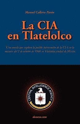 bokomslag La CIA En Tlatelolco