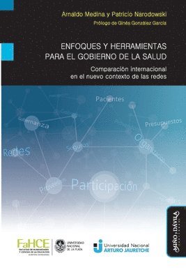 bokomslag Enfoques y herramientas para el gobierno de la salud: Comparación internacional en el nuevo contexto de las redes