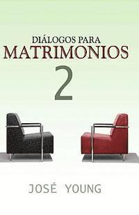 Jose Young - Diálogos para matrimonios 2, Häftad