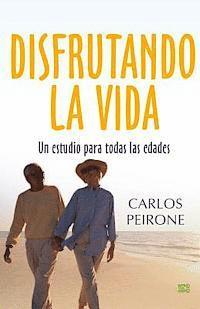 Disfrutando la vida: Un estudio para todas las edades 1