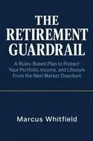 Marcus Whitfield - Retirement Guardrail, Häftad. Tillgänglighet: Lägg i varukorg