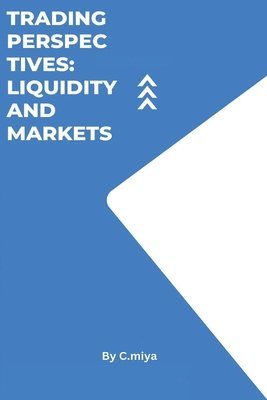 bokomslag Trading Perspectives Liquidity and Markets