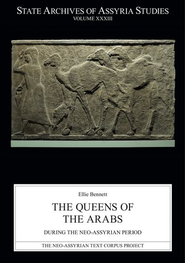 Ellie Bennett - Queens of the Arabs During the Neo-Assyrian Period, Häftad