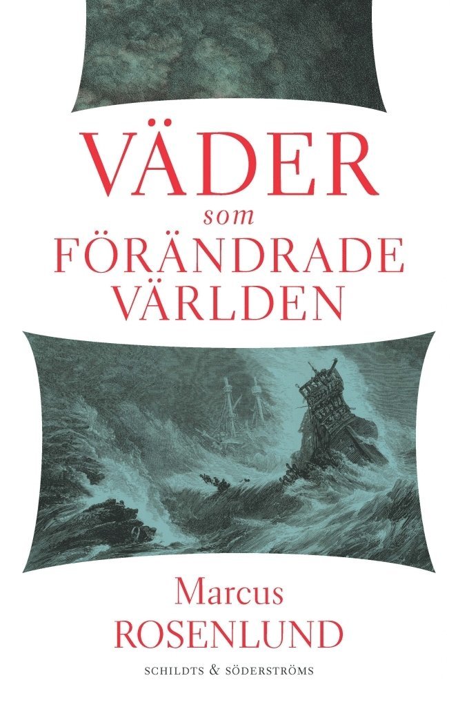 Marcus Rosenlund - Väder som förändrade världen, Häftad