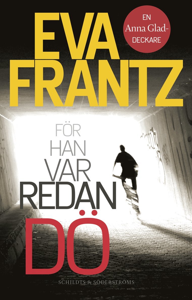 För han var redan dö