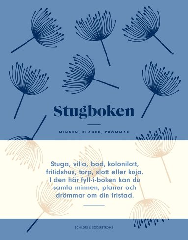 bokomslag Stugboken :  minnen, planer, drömmar