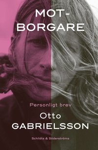 bokomslag Motborgare : personligt brev