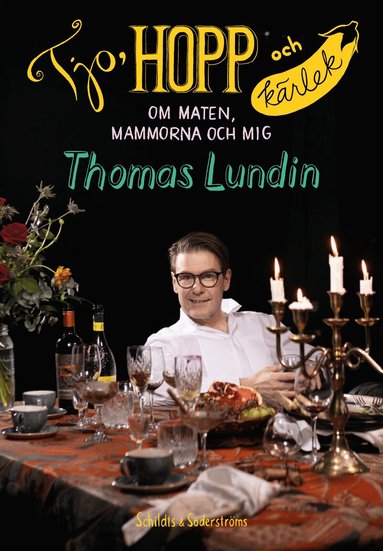 Thomas Lundin - Tjo, hopp och kärlek : om maten, mammorna och mig, Kartonnage