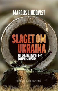 bokomslag Slaget om Ukraina : hur Ukraina stod emot Rysslands invasion