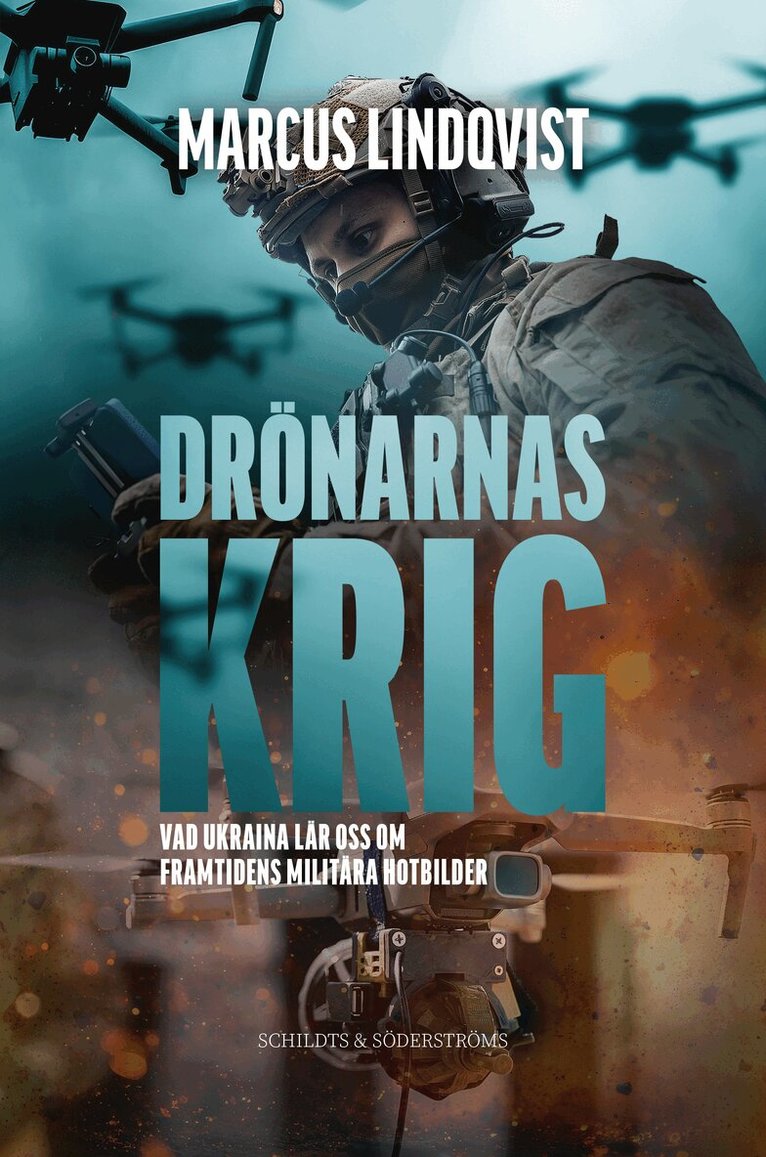 Drönarnas krig. Vad Ukraina lär oss om framtidens militära hotbilder