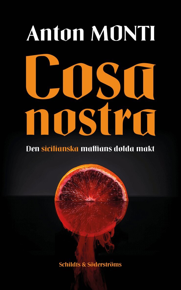 Cosa Nostra : den sicilianska maffians dolda makt
