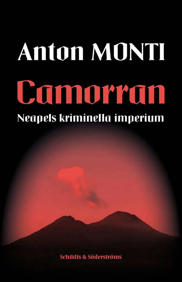 Anton Monti - Camorran. Neapels kriminella imperium, Inbunden. Tillgänglighet: Kommande