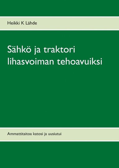 bokomslag Shk ja traktori lihasvoiman tehoavuiksi