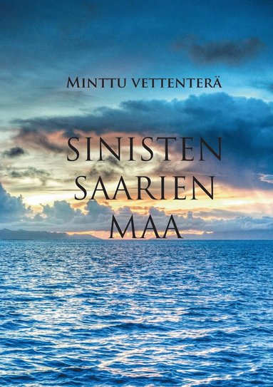 bokomslag Sinisten saarien maa