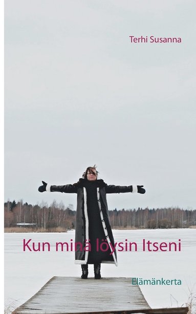 bokomslag Kun minä löysin Itseni