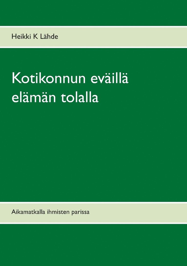 Heikki K Lähde, Heikki K. Lähde - Kotikonnun eväillä elämän tolalla, Häftad