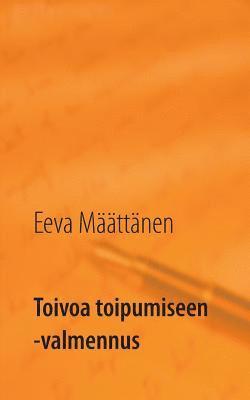 Toivoa toipumiseen -valmennus 1