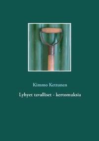 bokomslag Lyhyet tavalliset - kertomuksia