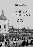 Varhaisia helsinkiläisiä 1