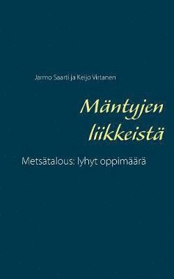 Mäntyjen liikkeistä 1