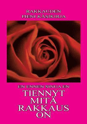 Tiennyt Mitä Rakkaus On