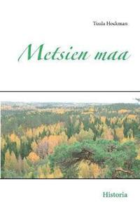 bokomslag Metsien maa