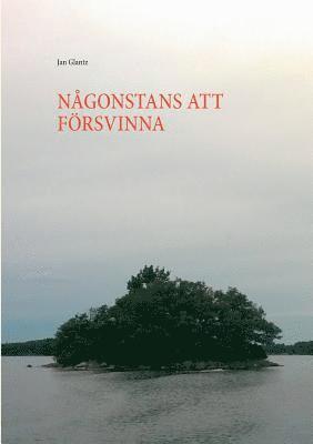 Jan Glantz - Någonstans Att Försvinna, Häftad