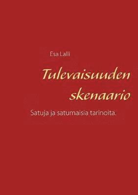 Tulevaisuuden skenaario 1