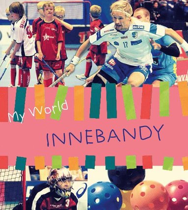 bokomslag My World : innebandy