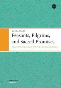 bokomslag Peasants, Pilgrims and Sacred Promises