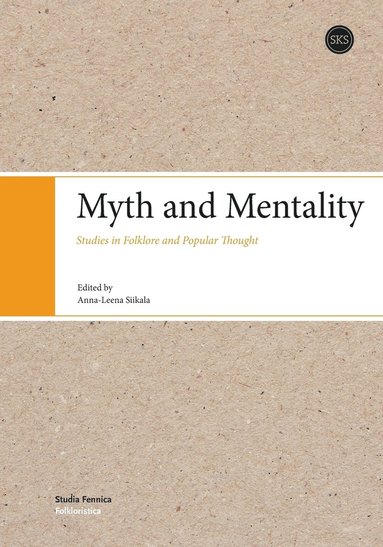 Anna-Leena Siikala - Myth and Mentality, Häftad