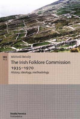 bokomslag The Irish Folklore Commission 1935-1970