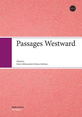 Hanna Snellman, Maria Lähteenmäki - Passages Westward, Häftad