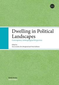 bokomslag Dwelling in Political Landscapes