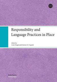 bokomslag Responsibility and Language Practices in Place