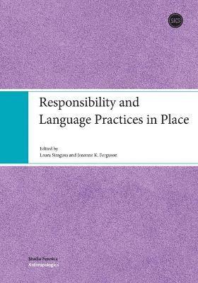 Laura Siragusa, Jenanne K Ferguson - Responsibility and Language Practices in Place, Häftad