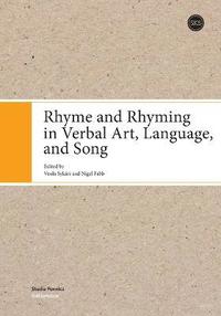bokomslag Rhyme and Rhyming in Verbal Art, Language, and Song