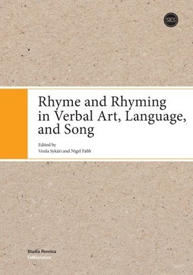 Venla Sykäri, Nigel Fabb - Rhyme and Rhyming in Verbal Art, Language, and Song, Häftad