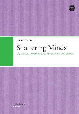 Anna Ovaska - Shattering Minds, Häftad