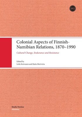 bokomslag Colonial Aspects of Finnish-Namibian Relations, 1870-1990