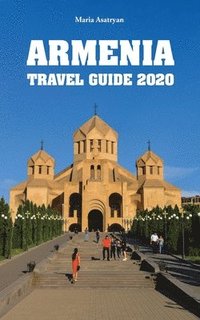 bokomslag Armenia Travel Guide 2020