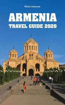 bokomslag Armenia Travel Guide 2020