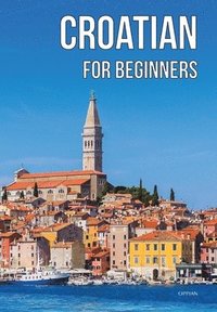 bokomslag Croatian for Beginners