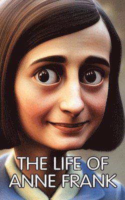 Life of Anne Frank