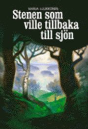 bokomslag Stenen som ville tillbaka till sjön