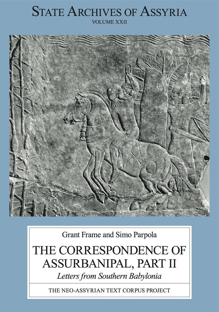Grant Frame, Grant Frame, Simo Parpola, University of Pennsylvania) Frame, Grant (Professor of Assyriology, Near Eastern Languages and Civilizations, University of Pennsylvania - Correspondence of Assurbanipal, Part II, Inbunden