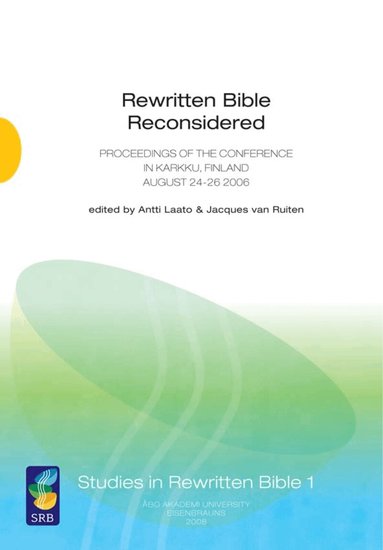 Antti Laato, Jacques van Ruiten - Rewritten Bible Reconsidered, Häftad
