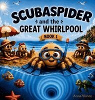 Anna Ylinen - Scubaspider and the Great Whirlpool, Inbunden. Tillgänglighet: Lägg i varukorg