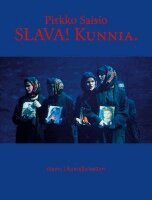 Pirkko Saisio - SLAVA! Kunnia., Häftad
